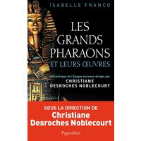 Les Grands Pharaons et leurs oeuvres - Dictionnaire