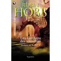 Les cités des Anciens. Vol. 5. Les gardiens des souvenirs