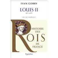 Histoire des Rois de France - Louis II, 877-879 - Fils de Charles II