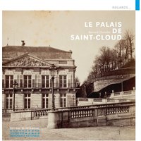 Le palais de Saint-Cloud