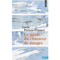 Le guide du chasseur de nuages
