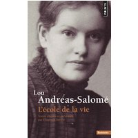 Lou Andreas-Salomé - L'école de la vie