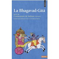 La Bhagavad-Gîtâ - Suivie du Commentaire de Sankara (extraits)