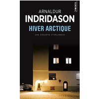 Une enquête du commissaire Erlendur Sveinsson. Hiver arctique