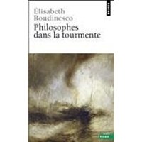 Philosophes dans la tourmente