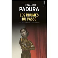 Une enquête de l'inspecteur Mario Conde. Les brumes du passé