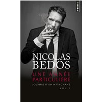 Journal d'un mythomane. Vol. 2. Une année particulière