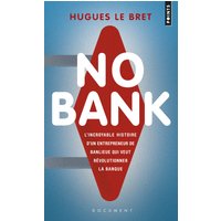 No bank : l'incroyable histoire d'un entrepreneur de banlieue qui veut révolutionner la banque