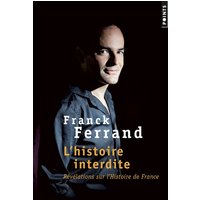 L'histoire interdite : révélations sur l'histoire de France