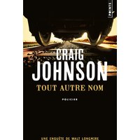 Tout autre nom - Une enquête de Walt Longmire