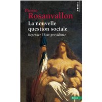 La nouvelle question sociale : repenser l'Etat-providence