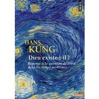 Dieu existe-t-il ? : réponse à la question de Dieu dans les temps modernes