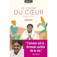 Enseignements d'une sage d'aujourd'hui. Vol. 2. Le choix du coeur