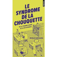Le Syndrome de la chouquette - Ou La Tyrannie sucrée de la vie de bureau