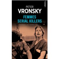 Femmes serial killers : pourquoi les femmes tuent ?