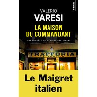 Une enquête du commissaire Soneri. La maison du commandant