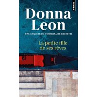 Une enquête du commissaire Brunetti. La petite fille de ses rêves