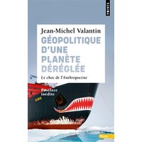 Géopolitique d'une planète déréglée : le choc de l'anthropocène