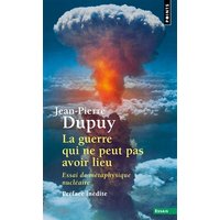 La guerre qui ne peut pas avoir lieu : essai de métaphysique nucléaire