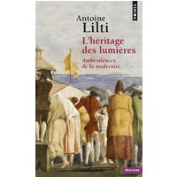 L'héritage des Lumières : ambivalences de la modernité