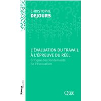 L'évaluation du travail à l'épreuve du réel : critique des fondements de l'évaluation : une conférence-débat, Paris, Inra, 20 mars 2003
