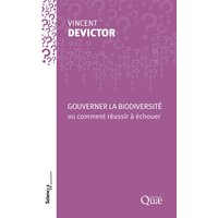 Gouverner la biodiversité ou Comment réussir à échouer