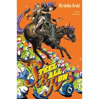 Steel ball run : Jojo's bizarre adventure. Vol. 6. Scary monsters