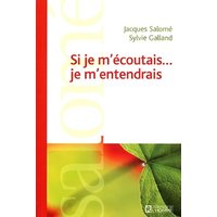 Si je m'écoutais... je m'entendrais