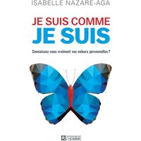Je suis comme je suis : connaissez-vous vraiment vos valeurs personnelles ?