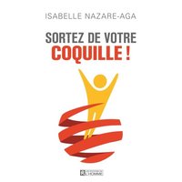 Sortez de votre coquille !