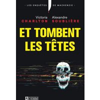 Et tombent les têtes ! - Le roman de la reine du true crime Victoria Charlton