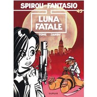 Spirou et Fantasio - Tome 45 - Luna fatale