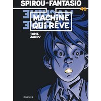Spirou et Fantasio - Tome 46 - Machine qui rêve