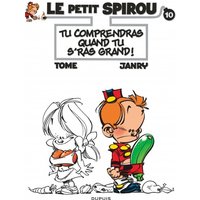 Le Petit Spirou - Tome 10 - Tu comprendras quand tu s'ras grand !