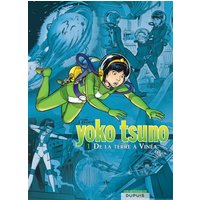 Yoko Tsuno - L'intégrale - Tome 1 - De la Terre à Vinéa