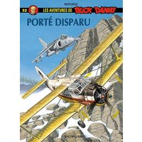 Les aventures de Buck Danny. Vol. 52. Porté disparu