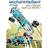 Michel Vaillant. Vol. 18. De l'huile sur la piste !