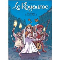 Le Royaume - Tome 5 - Les Armes de maître Marcel