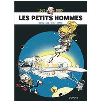 Les Petits Hommes - L'intégrale - Tome 6 - 1983-1985