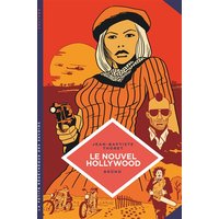 La petite Bédéthèque des Savoirs - Tome 7 - Le Nouvel Hollywood. D'Easy Rider à Apocalypse now.