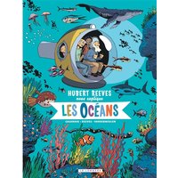Hubert Reeves nous explique - Tome 3 - Les Océans