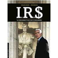 I.R.S - Tome 22 - La Résurrection des condamnés