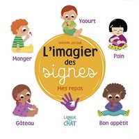 L'imagier des signes - Mes repas