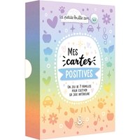 Mes cartes positives : un jeu des 7 familles pour cultiver sa joie intérieure