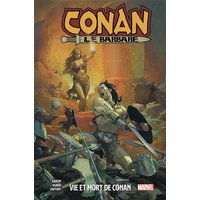 Conan le barbare. Vol. 1. Vie et mort de Conan