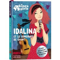 Kinra Girls - Idalina et le concours de chant - Tome 0