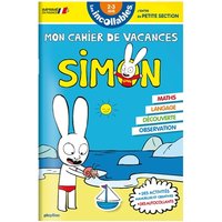 Mon cahier de vacances Simon : j'entre en petite section, 2-3 ans : maths, langage, découverte, observation