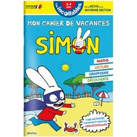 Mon cahier de vacances Simon : de la petite à la moyenne section, 3-4 ans : maths, lecture, graphisme, découverte