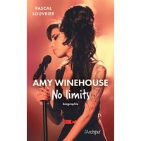 Amy Winehouse : no limits : biographie