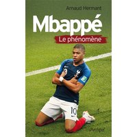 Mbappé : le phénomène